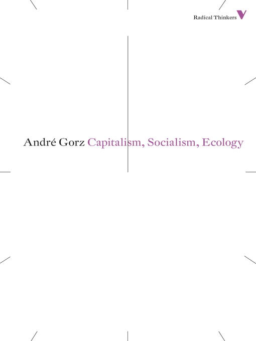 Title details for Capitalism, Socialism, Ecology by Andre Gorz - Available